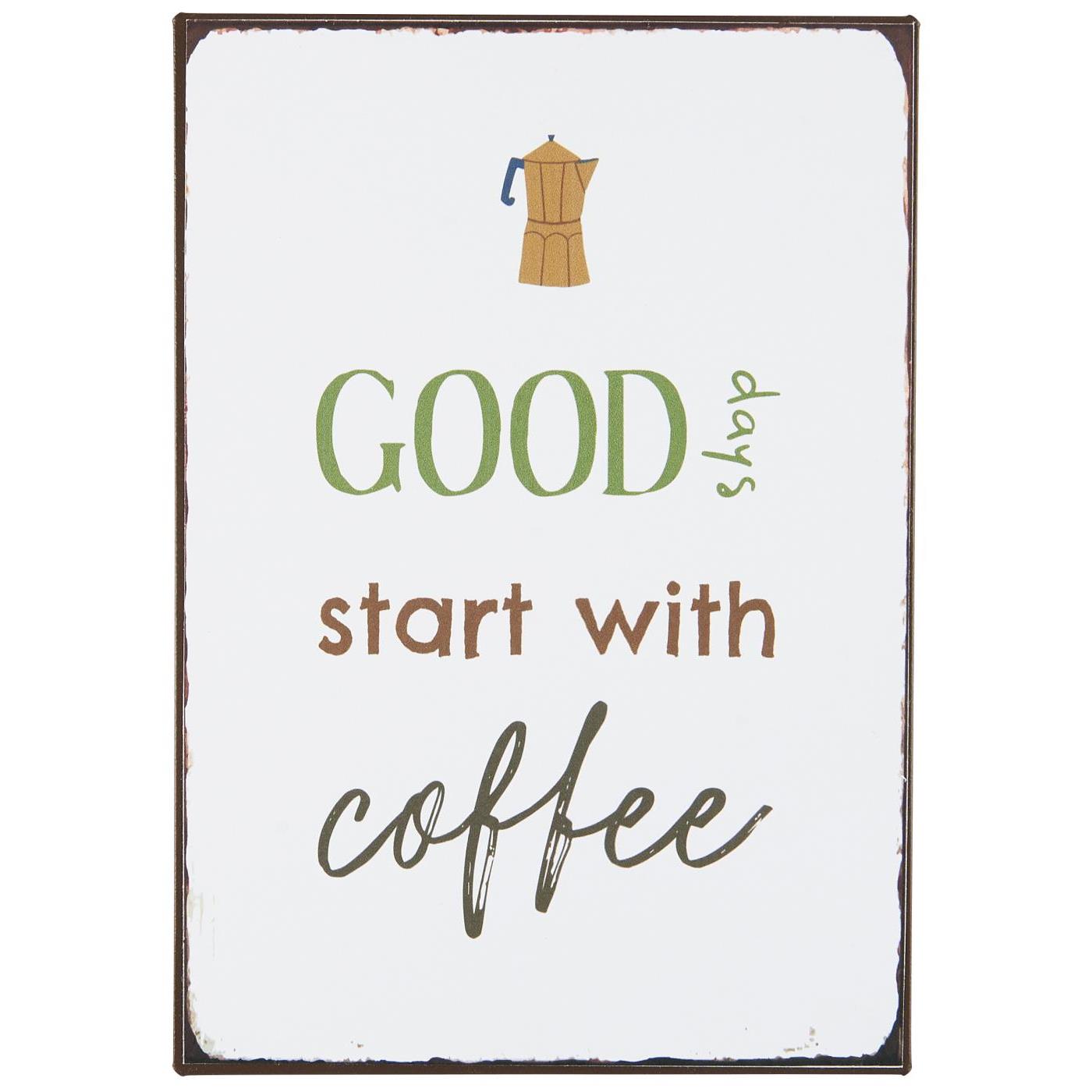 Metallschild "Good days start with Coffee" - Ib Laursen