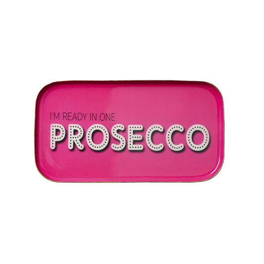 Love Trays S "I´m ready in one Prosecco" pink - Giftcompany