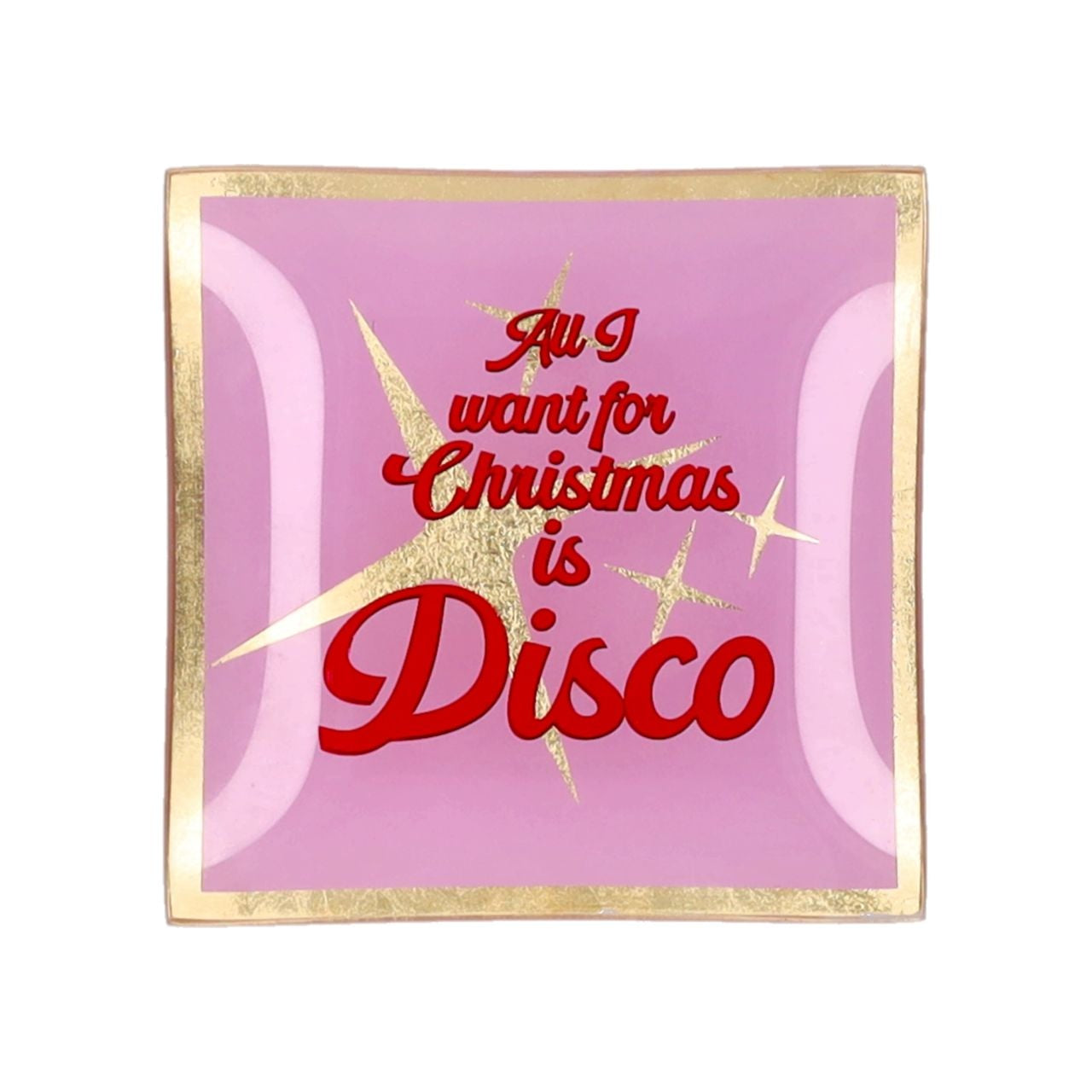 Love Plates S "All i want for Christmas is  Disco" rosa - Giftcompany