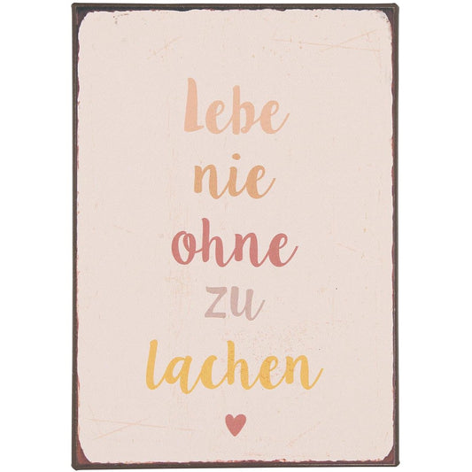 Metallschild "Lebe nie ohne zu lachen" - Ib Laursen