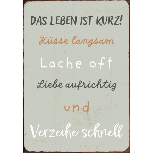 Metallschild "Das Leben ist kurz" - Ib Laursen