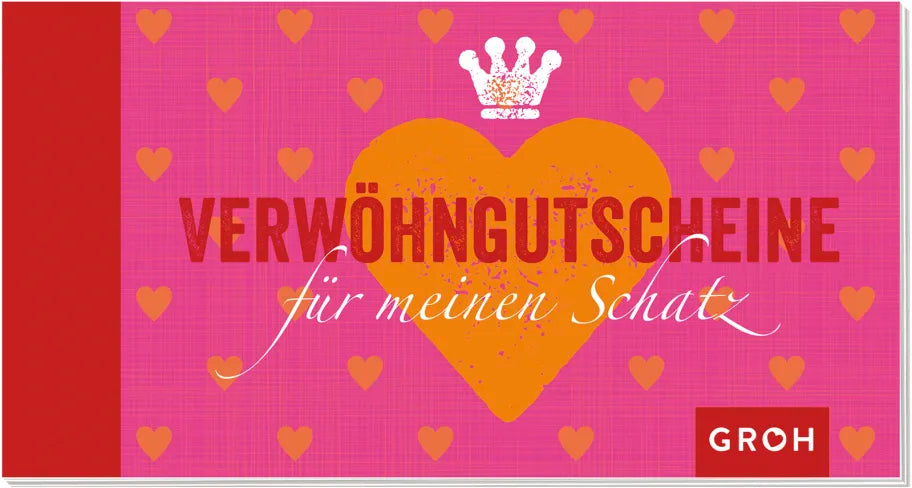 Verwöhn-Gutscheine für meinen Schatz - Groh