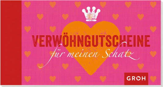 Verwöhn-Gutscheine für meinen Schatz - Groh